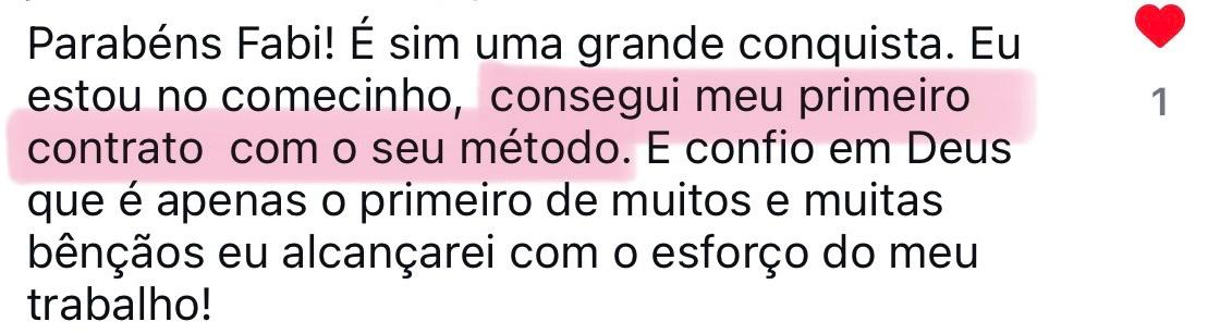 Aluna conta que conseguiu o primeiro contrato com o método